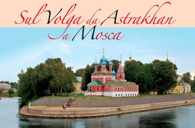 Sul Volga da Astrakhan a Mosca - Crociera