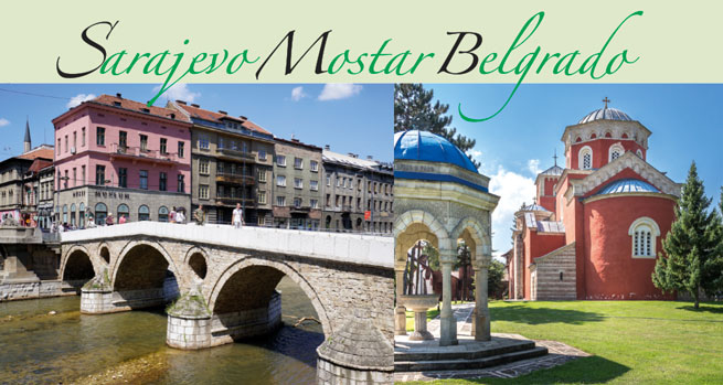 Sarajevo, Mostar, Belgrado